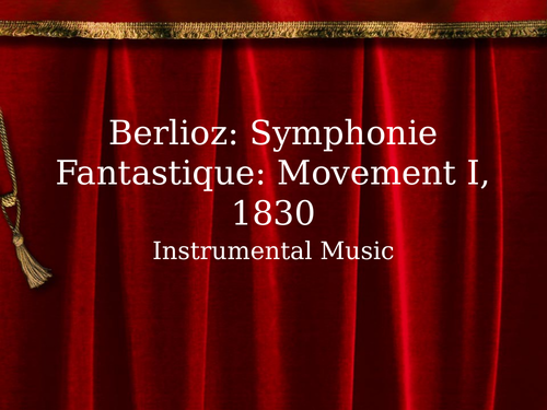 Edexcel A Level Music: Berlioz Symphonie Fantastique