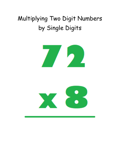 Multiplying Two Digit Numbers by Single Digits
