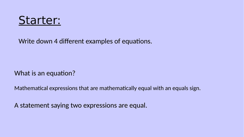 Solve equation with unknown on one side.