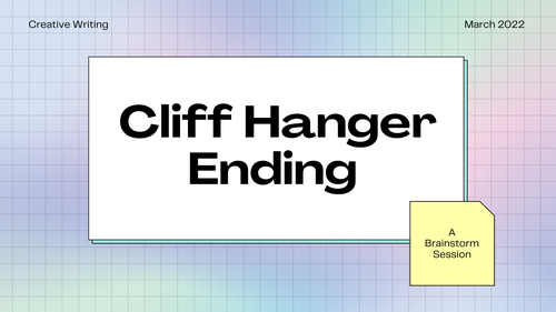How to write a cliff hanger ending - creative writing (Level 1 and 2)