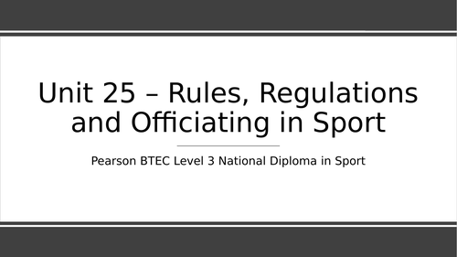BTEC SPORT - Rules, regulations and officiating in sport unit 25