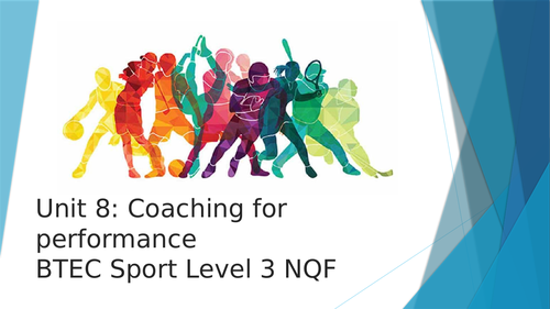 BTEC Sport Level 3 Unit 8 Coaching for Performance