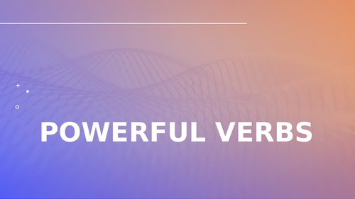 Powerful Verbs
