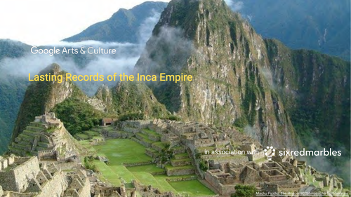 Inca Empire: Lasting records #googlearts