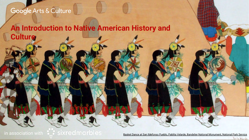 Native American History and Culture: An introduction #googlearts