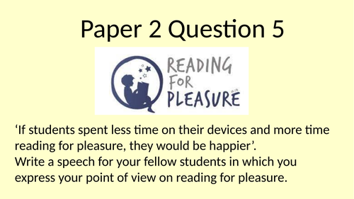 Paper 2 Question 5 Speech reading for pleasure