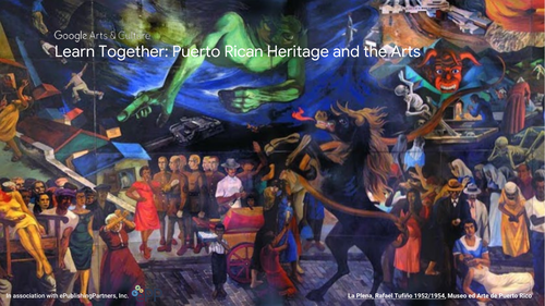 Puerto Rican Heritage and the Arts #googlearts
