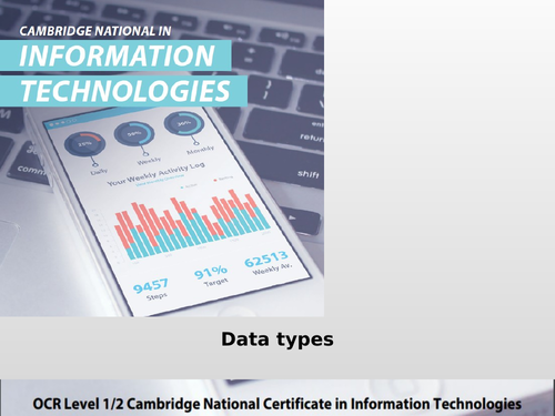 J836 - Cambridge National in IT - TA 3.2.1 - Data Types
