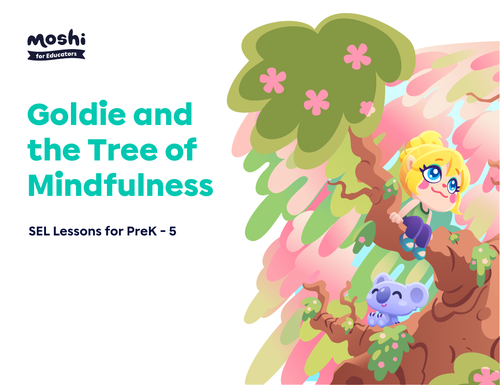 SEL -  Goldie and the Tree of Mindfulness - Lesson Plans