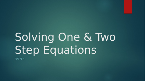 Solving 1 & 2 Step Equations PowerPoint