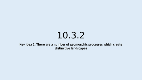 GCSE Geography - Geomorphic processes