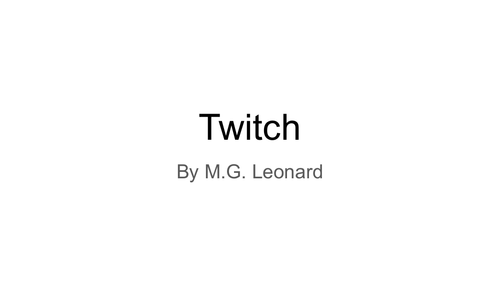 Twitch by M.G.Leonard Chapter Summaries