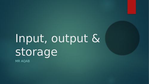 Input, Output & Storage devices (A Level) | Teaching Resources