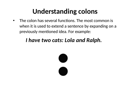 How to use the colon...