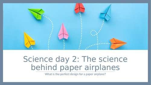 The Science Behind Paper Airplanes