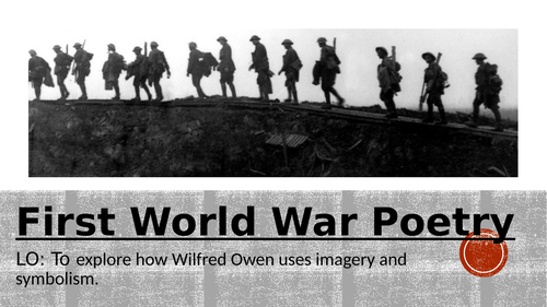 KS3: WW1 Poetry 'Anthem for Doomed Youth'
