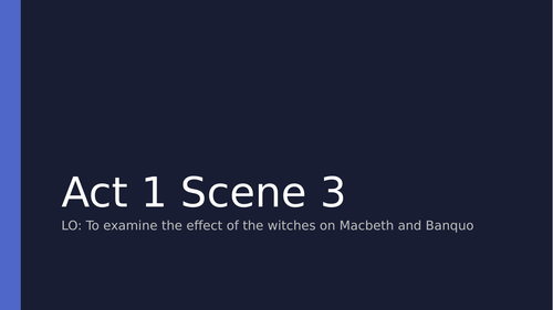 KS3: Macbeth Act 1 Scene 3