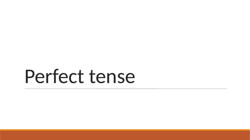 Perfect Tense