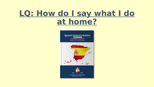 Spanish Sentence Builders: Unit 18 Saying what I do at home and how often - activities