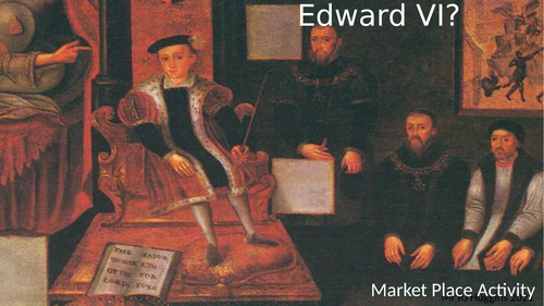 Market Place Activity - How successful was Edward VI?