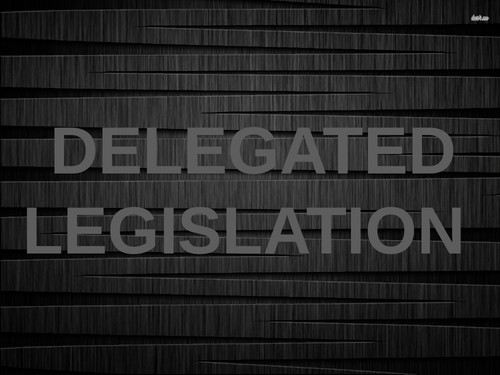 Delegated Legislation