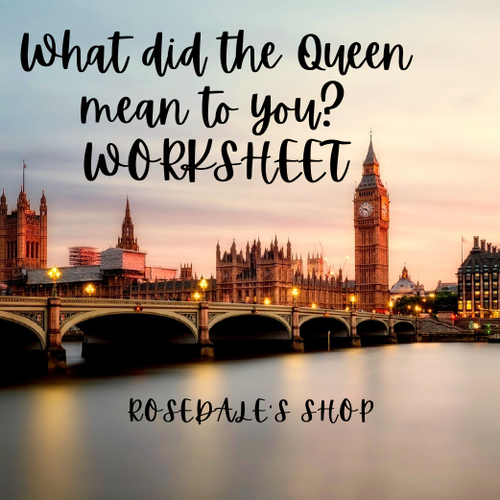 What did the Queen Mean to You Worksheet | Questions to ask Your Class | Queen Elizabeth II