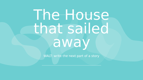 The House That Sailed Away Opening Powerpoint