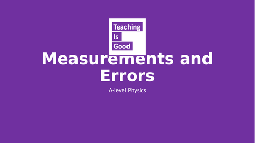 A-level Physics Measurements and Errors