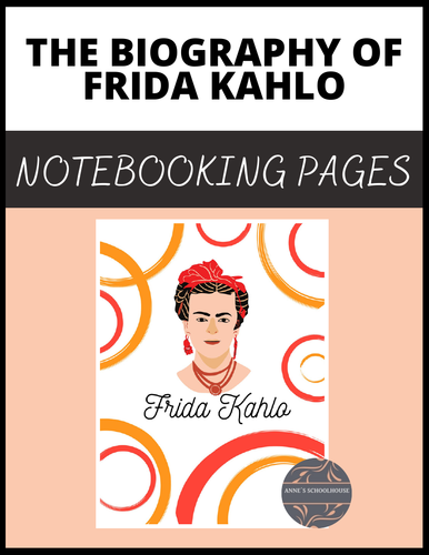 Frida Kahlo - Notebooking Pages/Biography/Research