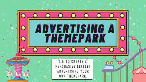 Persuasive Writing - Design a Theme-park