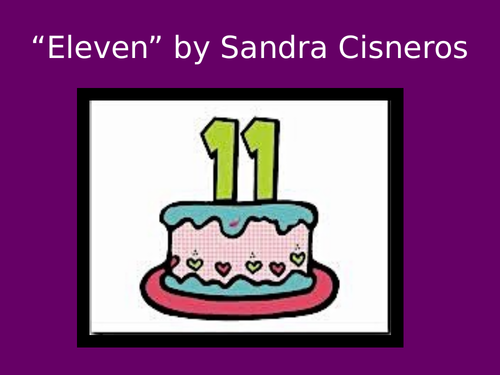 Eleven by Sandra Cisernos PowerPoint