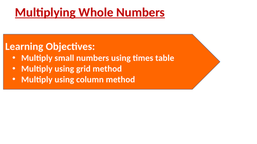Complete Lesson for Multiplying whole numbers:  PPT, 8 worksheets and answersheets.