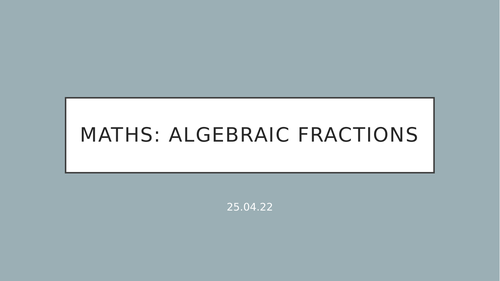 Algebraic Fractions National 5 Maths