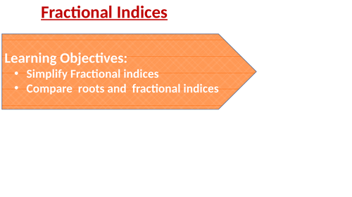 Complete Lesson: Fractional Indices: PPT, Worksheet and Answer sheet