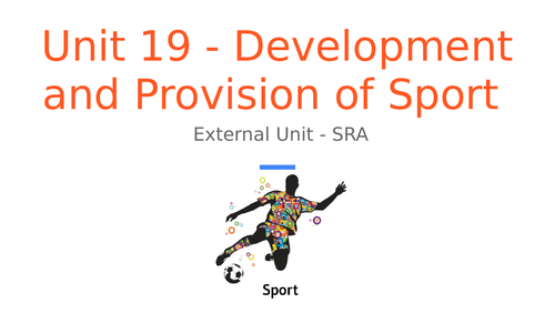 Unit 19 - Development and Provision of sport - AO1