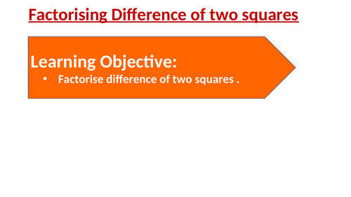 Complete Lesson: Factorising Difference of Two Squares: PPT, WORKSHEET and ANSWER SHEET
