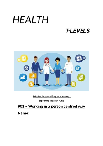 P01 Booklet T Level Health supporting adult nurse K1.1 - K1.6