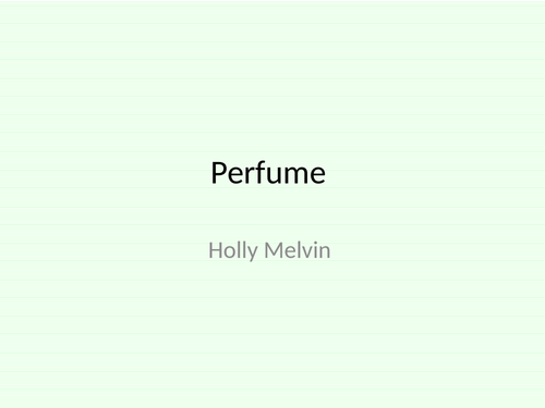 Perfume powerpoint (A-level chemistry/ EPQ)