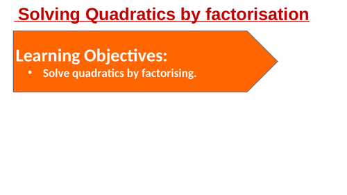 Complete lesson: Solving Quadratics By factorisation: PPT,  Worksheet and Answer sheet