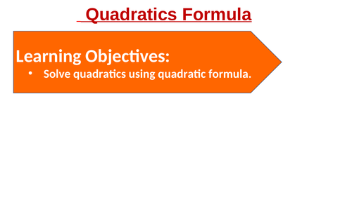 Complete lesson: Using Quadratic Formula to solve quadratic equations: PPT, WORKSHEET and ANSWERS