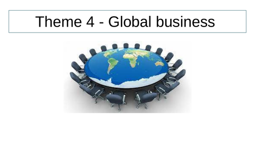 Edexcel Business - Theme 4: Features of globalisation lesson