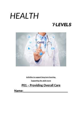 performance outcome 1 providing overall care t level health workbook