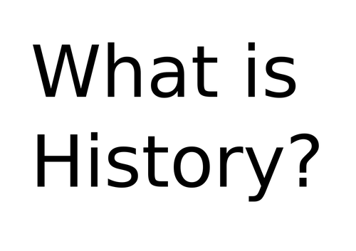 WHAT IS HISTORY?  WALL DISPLAY