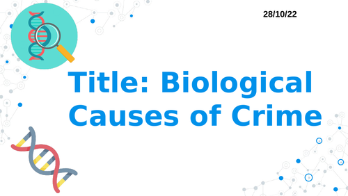 Modern Studies National 5 Crime and Law - Biological Causes of Crime