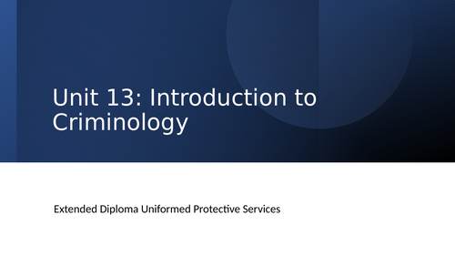 BTEC UPS Unit 13 Introduction to Criminology