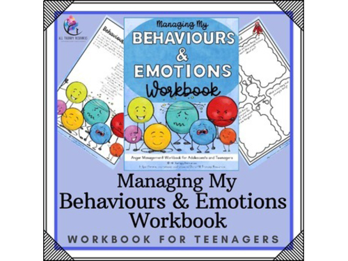 Anger Management Activities for Teenagers: Feelings Behaviors Thoughts