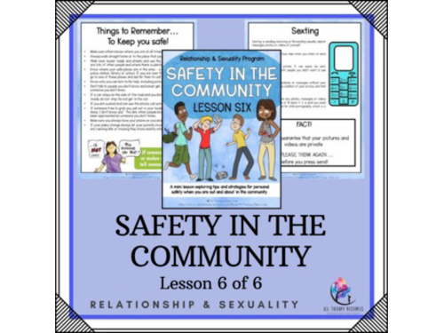Relationship and Sexuality - Lesson 6 of 6 - Safety in the Community - Teenagers