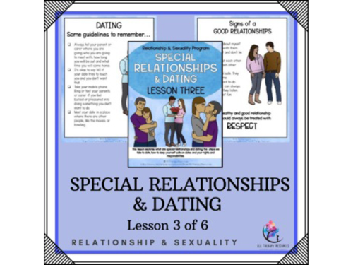 Relationship and Sexuality - Lesson 3 of 6 - Special Relationship and Dating