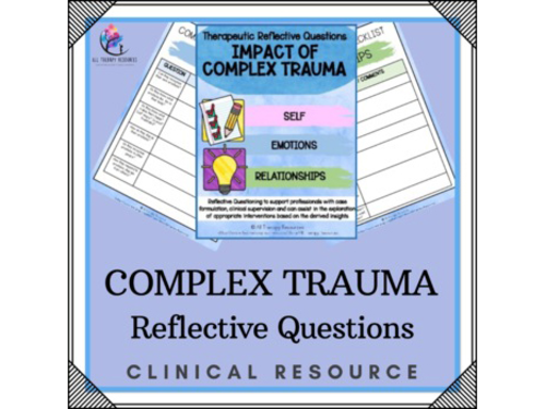 Complex Trauma Questions - Counseling Intake Tool - Self Emotions Relationships