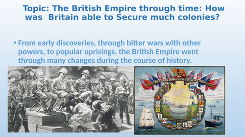 The British Empire Through Time: How Britain Secured and controlled its Empire